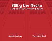 Gilby the Gecko : Explores the Rumbling Doors (Gilby the Gecko)