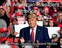 AN AMERICAN PRESIDENT: AMERICA FIRST