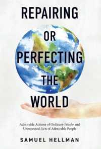 Repairing or Perfecting the World : Admirable Actions of Ordinary People and Unexpected Acts of Admirable People
