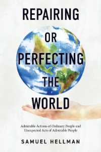 Repairing or Perfecting the World : Admirable Actions of Ordinary People and Unexpected Acts of Admirable People