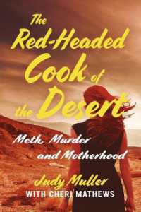 The Red-Headed Cook of the Desert : Meth, Murder and Motherhood
