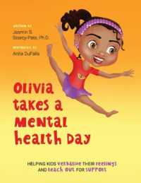 Olivia Takes a Mental Health Day : Helping Kids Verbalize Their Feelings and Reach Out for Support