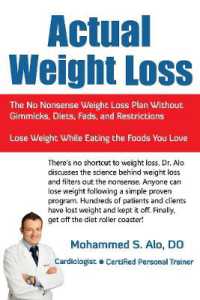 Actual Weight Loss : The No Nonsense Weight Loss Plan without Gimmicks， Diets， Fads， and Restrictions