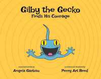 Gilby the Gecko Finds His Courage (Gilby the Gecko)