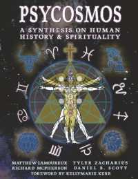 Psycosmos - a Synthesis on Human History & Spirituality : A Collection of Knowledge for Understanding the Universe