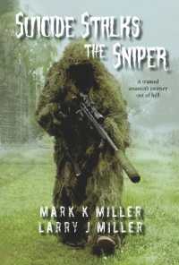 Suicide Stalks the Sniper : A Trained Assassin's Journey Out of Hell