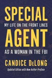 Special Agent : My Life on the Front Lines as a Woman in the FBI