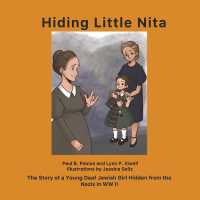 Hiding Little Nita : The Story of a Young Deaf Jewish Girl Hidden from the Nazis in WW II
