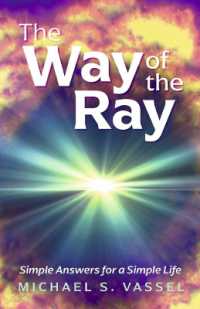 The Way of the Ray : Simple Answers for a Simple Life