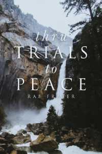 Thru Trials to Peace : A series of meditations on the ways in which God uses us in life.