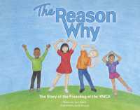 The Reason Why : The Story of the Founding of the YMCA
