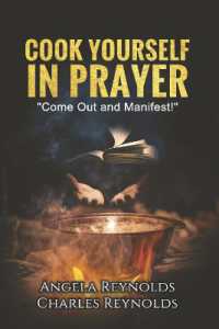 Cook Yourself in Prayer : Come Out and Manifest! (Cook Yourself in Prayer)