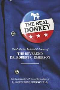 The Real Donkey: : The Collected Political Columns of the Reverend Dr. Robert C. Emerson