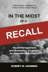 In the Midst of a Recall : Recall Management and Prevention Strategies in Real World Scenarios