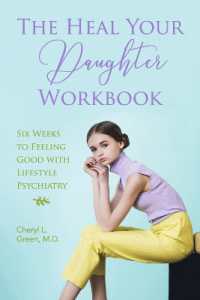 The Heal Your Daughter Workbook : Six Weeks to Feeling Good with Lifestyle Psychiatry