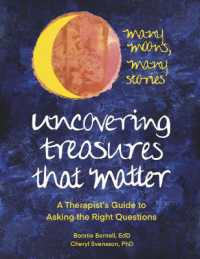 Uncovering Treasures That Matter : A Therapist's Guide to Asking the Right Questions