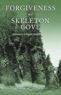 Forgiveness at Skeleton Cove : The Adventures of Rogan Chaffey Book #2 (The Adventures of Rogan Chaffey)