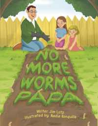 No More Worms Papa!