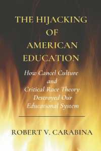 The Hijacking of American Education : How Cancel Culture and Critical RaceTheory Destroyed Our Educational System