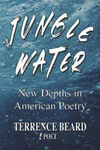 Jungle Water : New Depths in American Poetry
