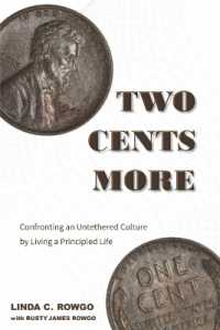 Two Cents More : Confronting an Untethered Culture by Living a Principled Life (Two Cents)