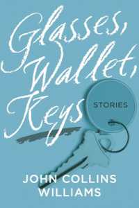 Glasses, Wallet, Keys : Stories