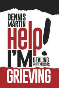 Help I'm Grieving : Dealing with the Process