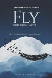 Fly with Broken Wings : Defy the Odds and Conquer Adversity