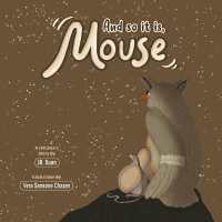 And so it is, Mouse