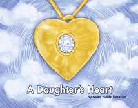 A Daughter's Heart : For Children and Adults of All Ages Who Miss Their Mom