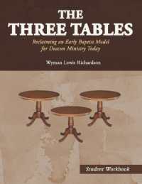 The Three Tables (Student Workbook) : Reclaiming an Early Baptist Model for Deacon Ministry Today