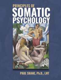Principles of Somatic Psychology : An Evidence-Based, Transdisciplinary Approach