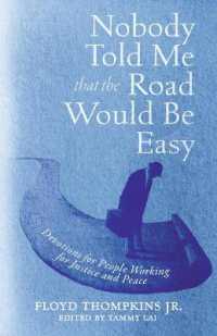 Nobody Told Me That the Road Would Be Easy : Devotions for People Working for Justice and Peace