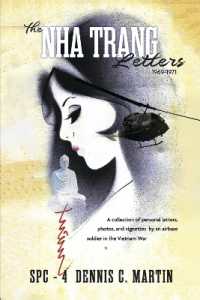 The Nha Trang Letters 1969-1971 : A COLLECTION OF PERSONAL LETTERS, PHOTOS, AND VIGNETTES BY AN AIRBASE SOLDIER INTHE VIETNAM WAR