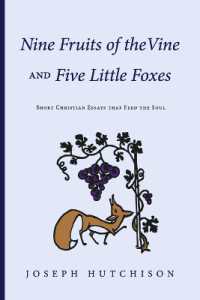 Nine Fruits of the Vine and Five Little Foxes : Short Christian Essays that Feed the Soul