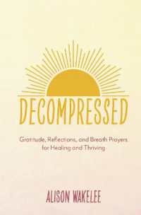 Decompressed : Gratitude, Reflections, and Breath Prayers for Healing and Thriving