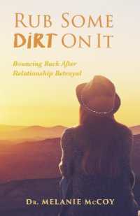 Rub Some Dirt on It : Bouncing Back after Relationship Betrayal