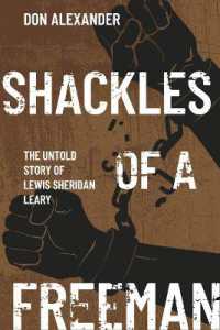 Shackles of a Freeman : The Untold Story of Lewis Sheridan Leary