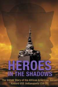 Heroes in the Shadows : The Untold Story of the African-American Sailors Aboard USS Indianapolis (C