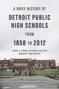 A Brief History of Detroit Public High Schools from 1858 to 2012 : and few other facts about Detroit