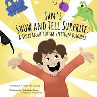 Ian's Show and Tell Surprise: : A Story about Autism Spectrum Disorder