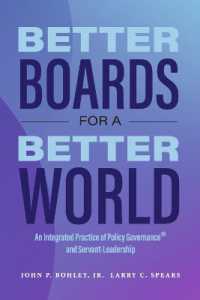 Better Boards for a Better World : An Integrated Practice of Policy Governance® and Servant-Leadership