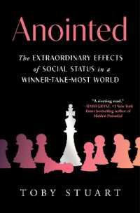 Anointed : The Extraordinary Effects of Social Status in a Winner-Take-Most World