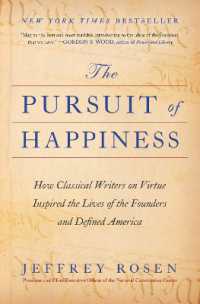 The Pursuit of Happiness : How Classical Writers on Virtue Inspired the Lives of the Founders and Defined America