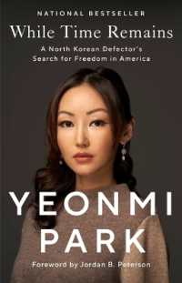 While Time Remains : A North Korean Defector's Search for Freedom in America