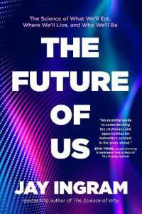 The Future of Us : The Science of What We'll Eat, Where We'll Live, and Who We'll Be