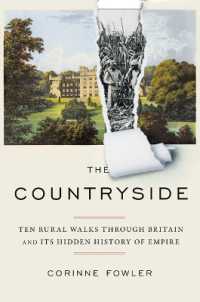 The Countryside : Ten Rural Walks through Britain and Its Hidden History of Empire