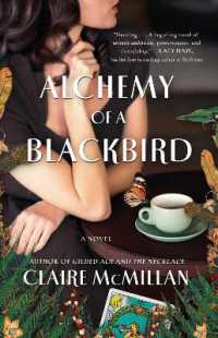 Alchemy of a Blackbird : A Novel