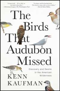 The Birds That Audubon Missed : Discovery and Desire in the American Wilderness