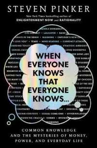 When Everyone Knows That Everyone Knows . . . : Common Knowledge and the Mysteries of Money, Power, and Everyday Life